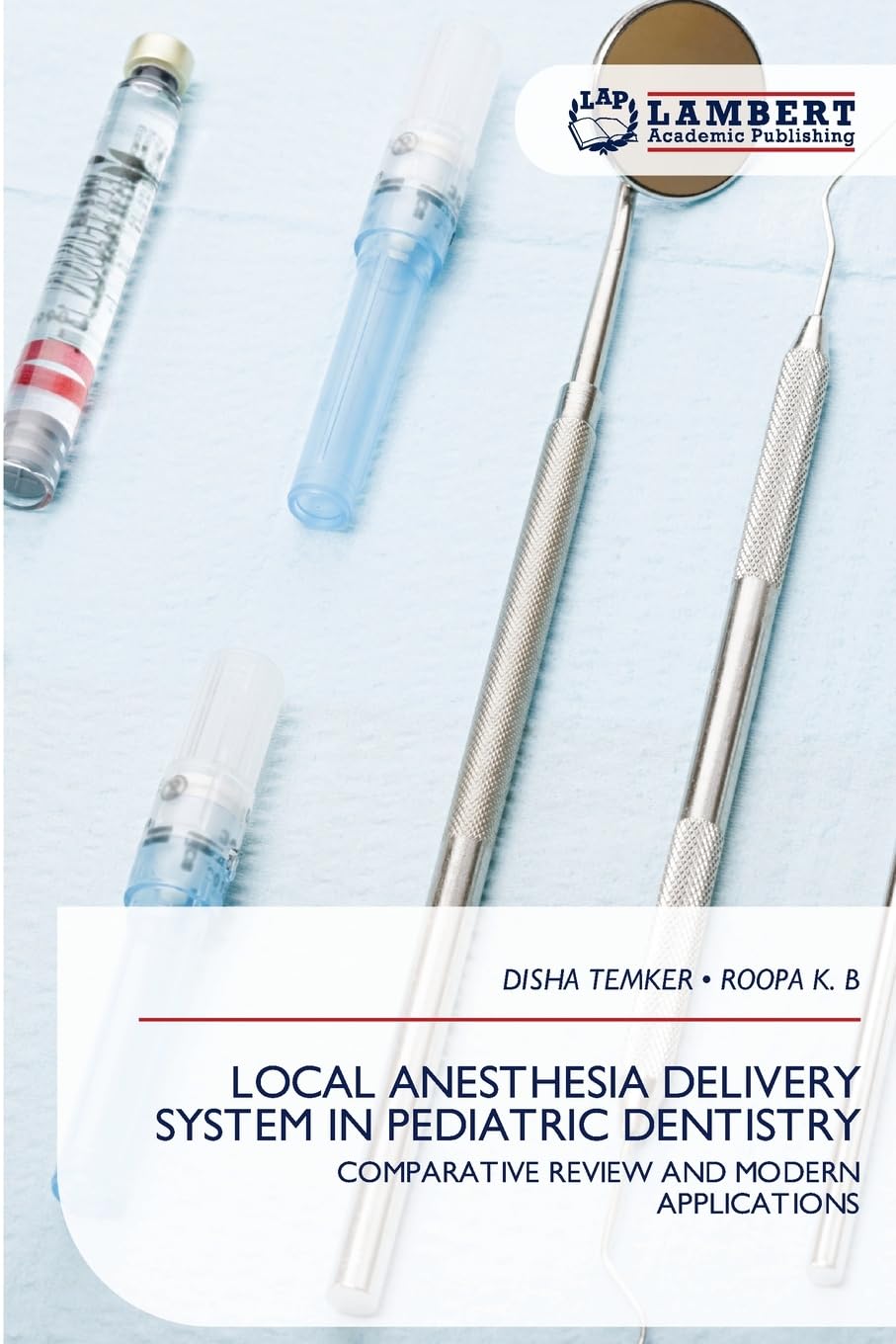 Local Anesthesia Delivery System in Pediatric Dentistry