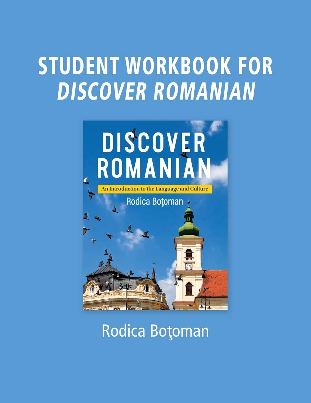 Ohio State University Press Student Workbook for Discover Romanian: An Introduction to the Language and Culture