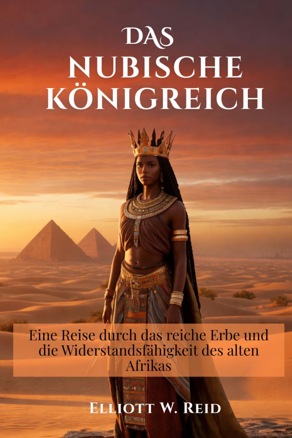 DAS NUBISCHE KÖNIGREICH: Eine Reise durch das reiche Erbe und die Widerstandsfähigkeit des alten Afrikas