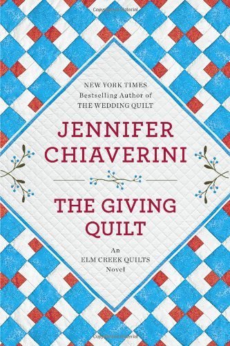 The Giving Quilt: An ELM Creek Quilts Novel by ... B00NPMPVLS Book Cover