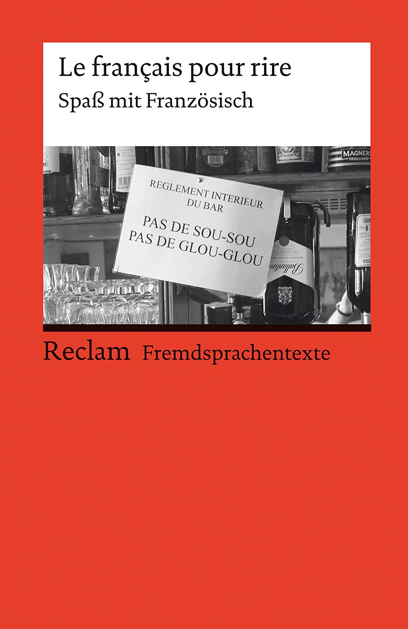 Le français pour rire. Spaß mit Französisch: Französischer Text mit deutschen Worterklärungen. B1 - B2 (GER)