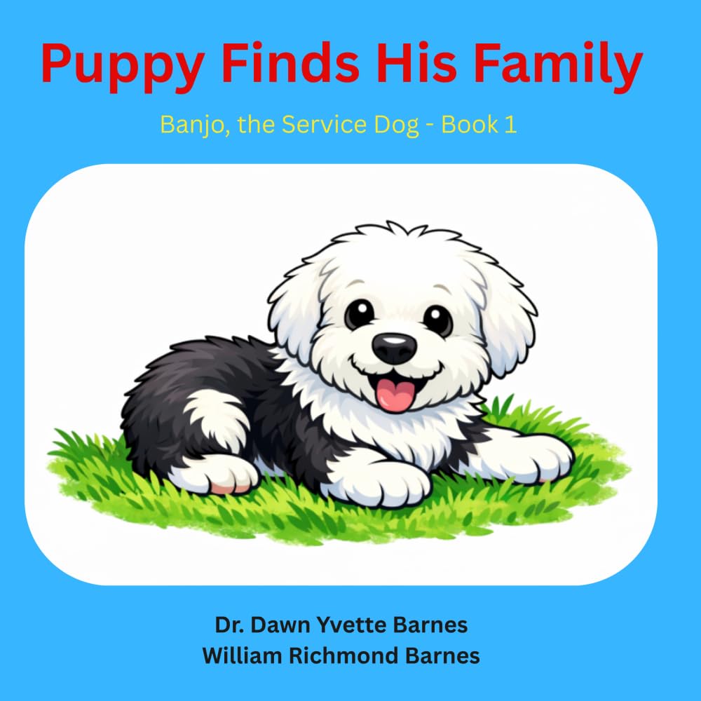 Puppy Finds His Family: Banjo The Service Dog - Book 1