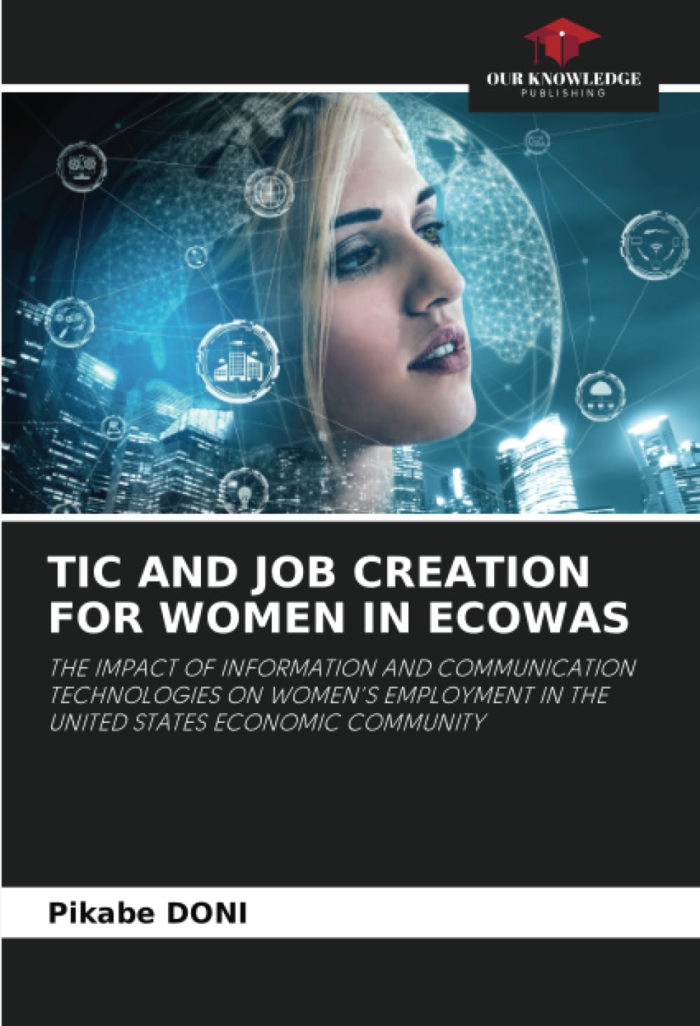 TIC AND JOB CREATION FOR WOMEN IN ECOWAS: THE IMPACT OF INFORMATION AND COMMUNICATION TECHNOLOGIES ON WOMEN'S EMPLOYMENT IN THE UNITED STATES ECONOMIC COMMUNITY