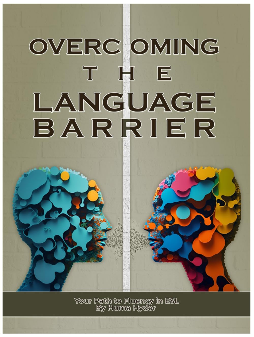 Overcoming the Language Barrier: Your Path to Fluency in ESL: Language Barrier (Parts of Language Barriers)