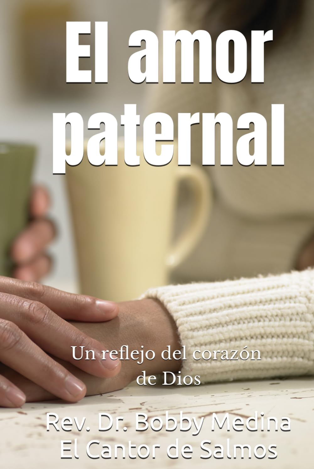 El amor paternal: Un reflejo del corazón de Dios
