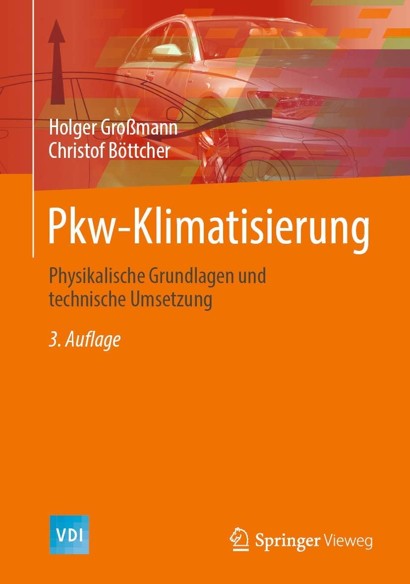 Pkw-Klimatisierung: Physikalische Grundlagen und technische Umsetzung (VDI-Buch)