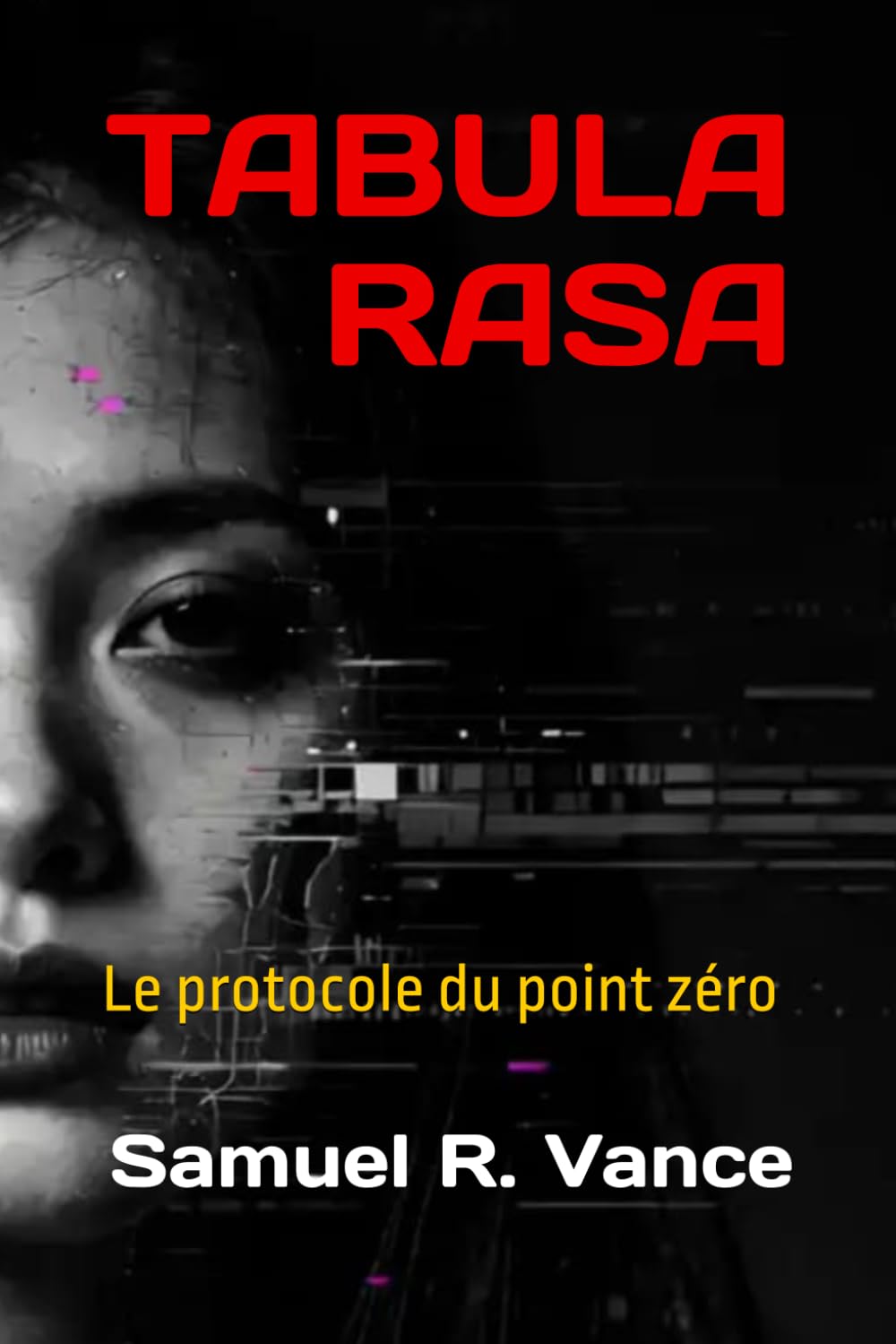 TABULA RASA: Le protocole du point zéro