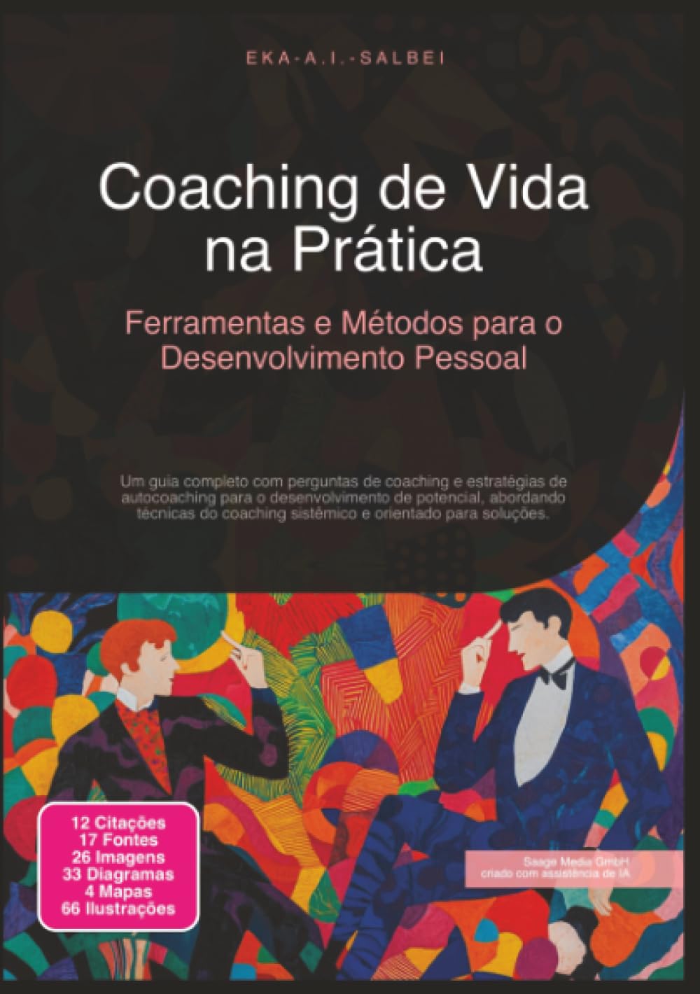 Coaching de Vida na Prática: Ferramentas e Métodos para o Desenvolvimento Pessoal