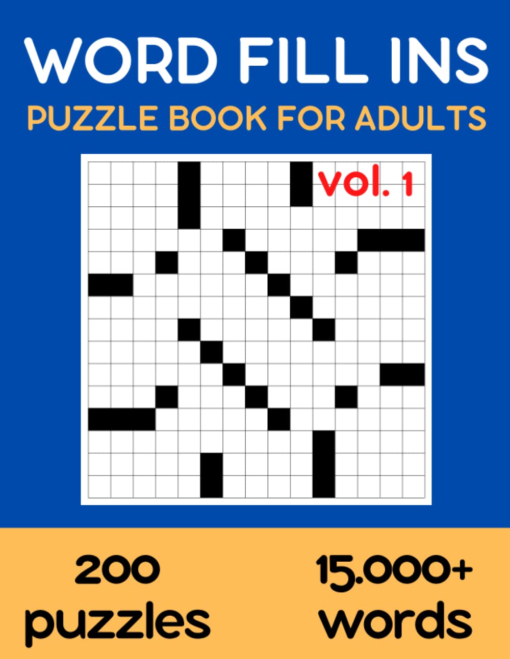 Word Fill Ins Puzzle Book for Adults: Fill In Word Puzzles for Adults with 200 puzzles, 15.000+ words, 8.5x11''