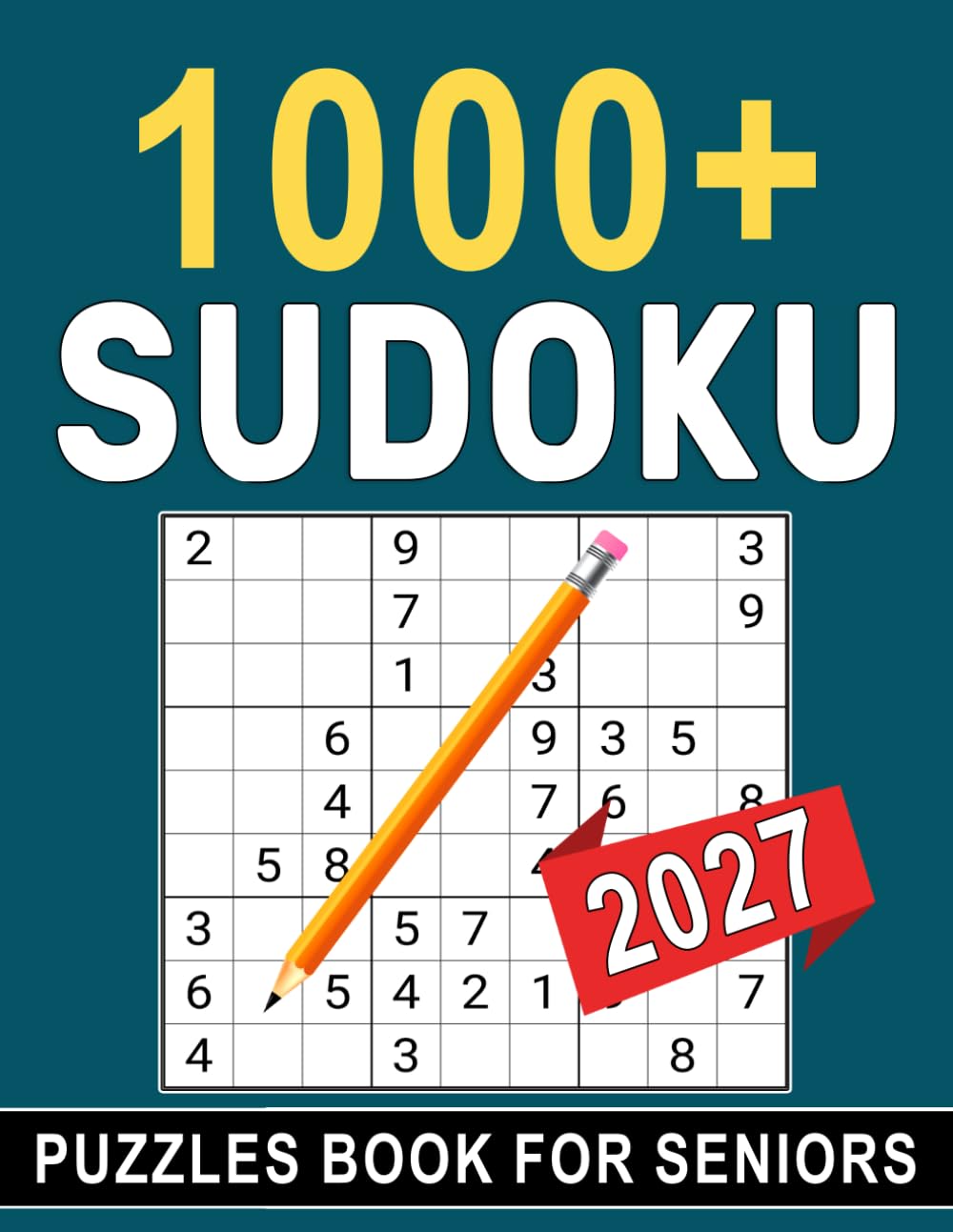 2027 Sudoku Puzzles Book For Seniors: 1000+ Large-Print Sudoku Puzzles for Relaxation, Focus and Mental Exercise