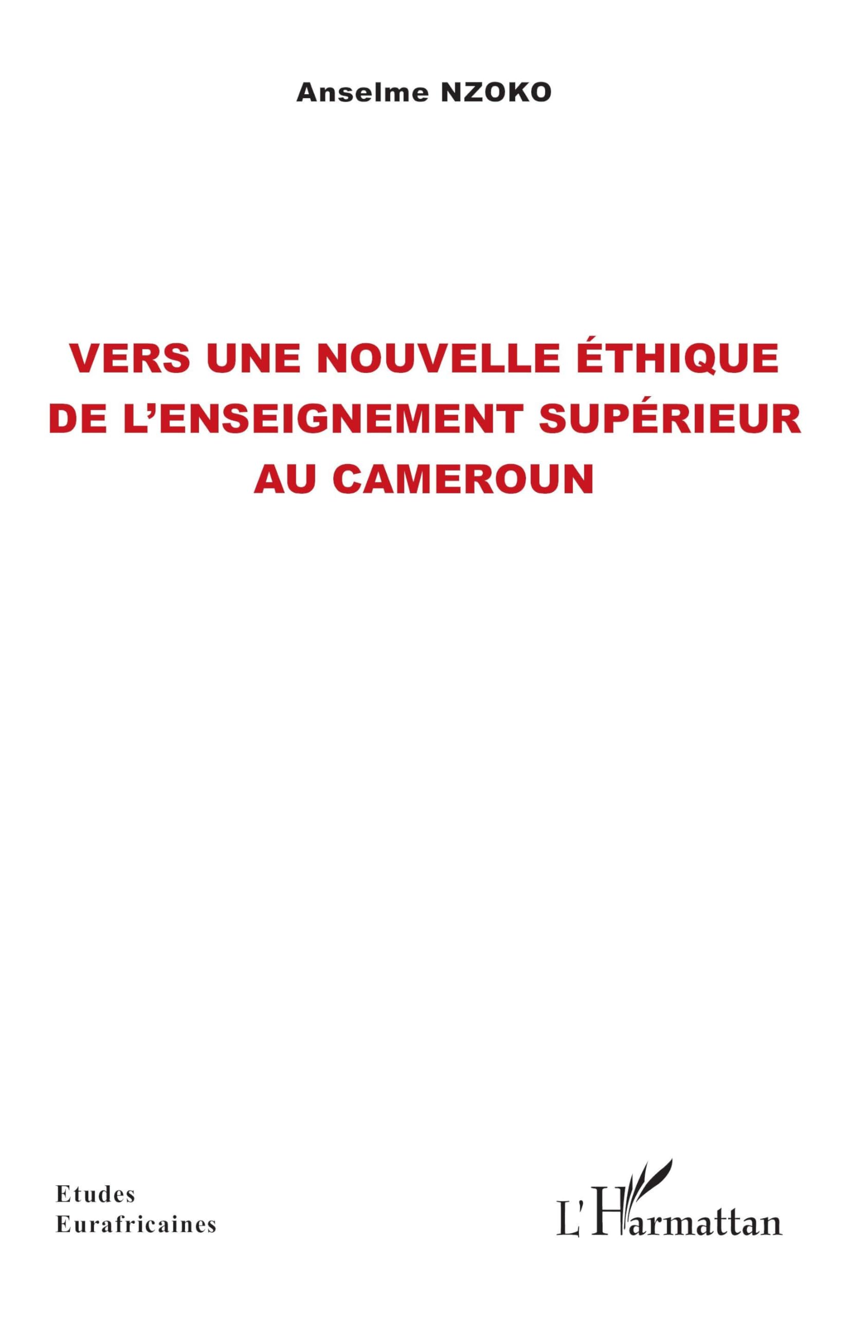 Vers une nouvelle éthique de l’enseignement supérieur au Cameroun (Études Eurafricaines)