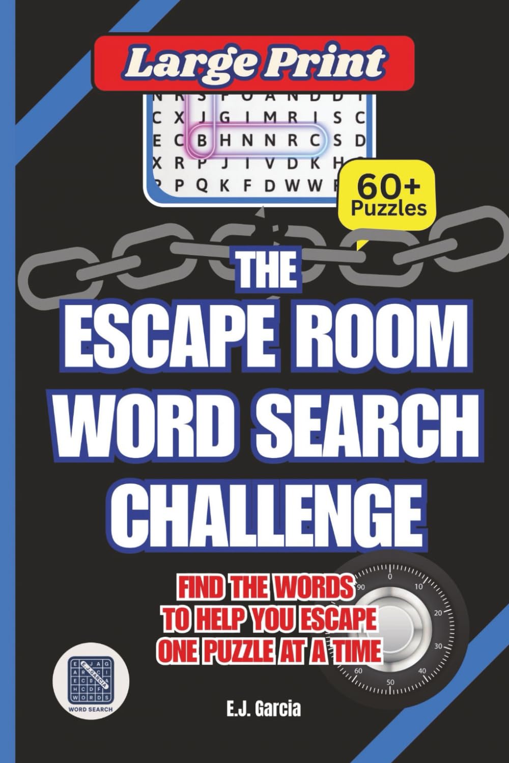 The Escape Room Word Search Challenge: Unlock the Clues. Solve the Puzzles. Escape the Impossible.
