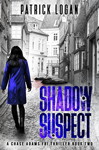 Shadow Suspect (A Chase Adams FBI Thriller Book 2)