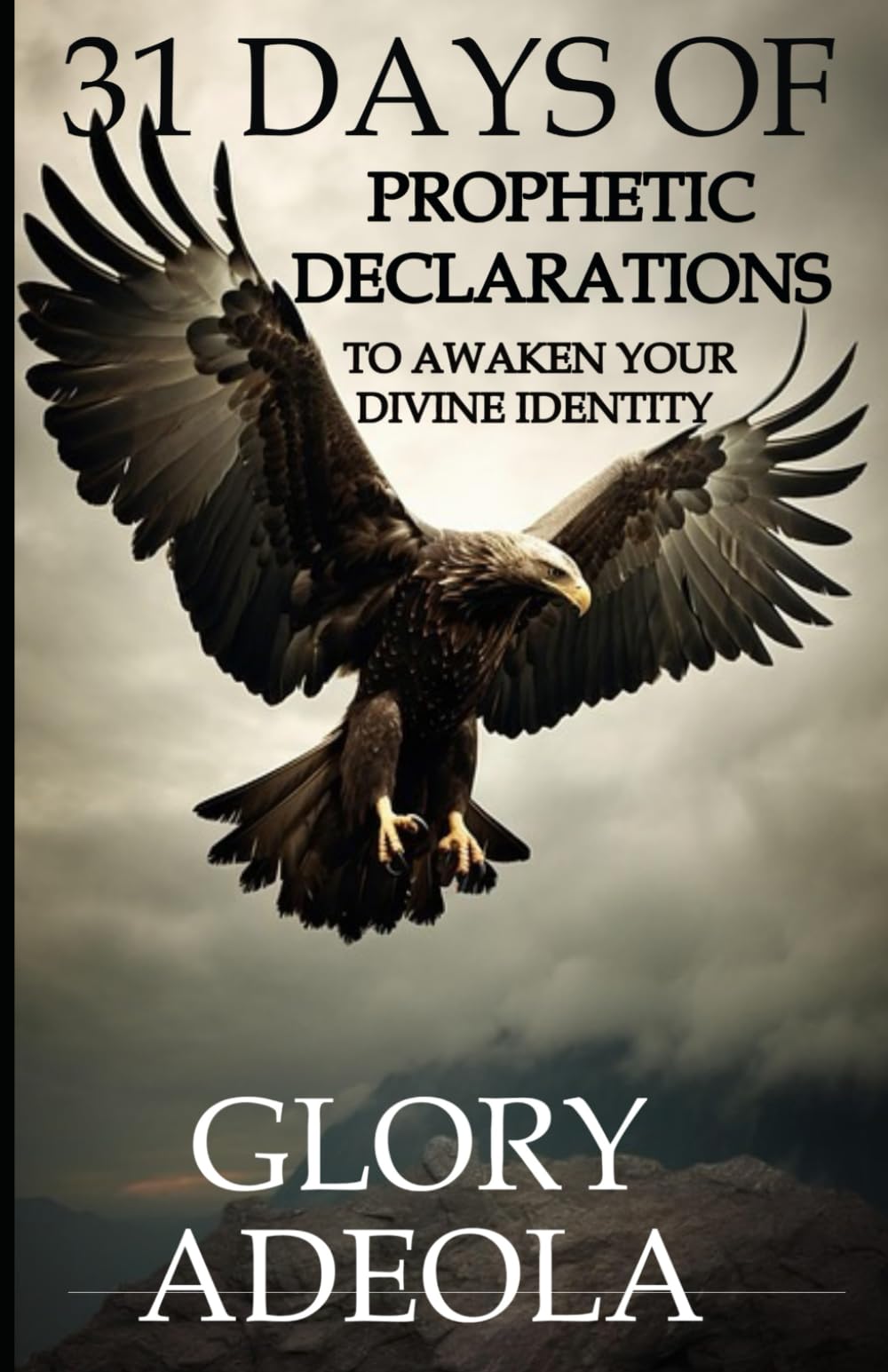 31 Days of Prophetic Declarations to Awaken Your Divine Identity