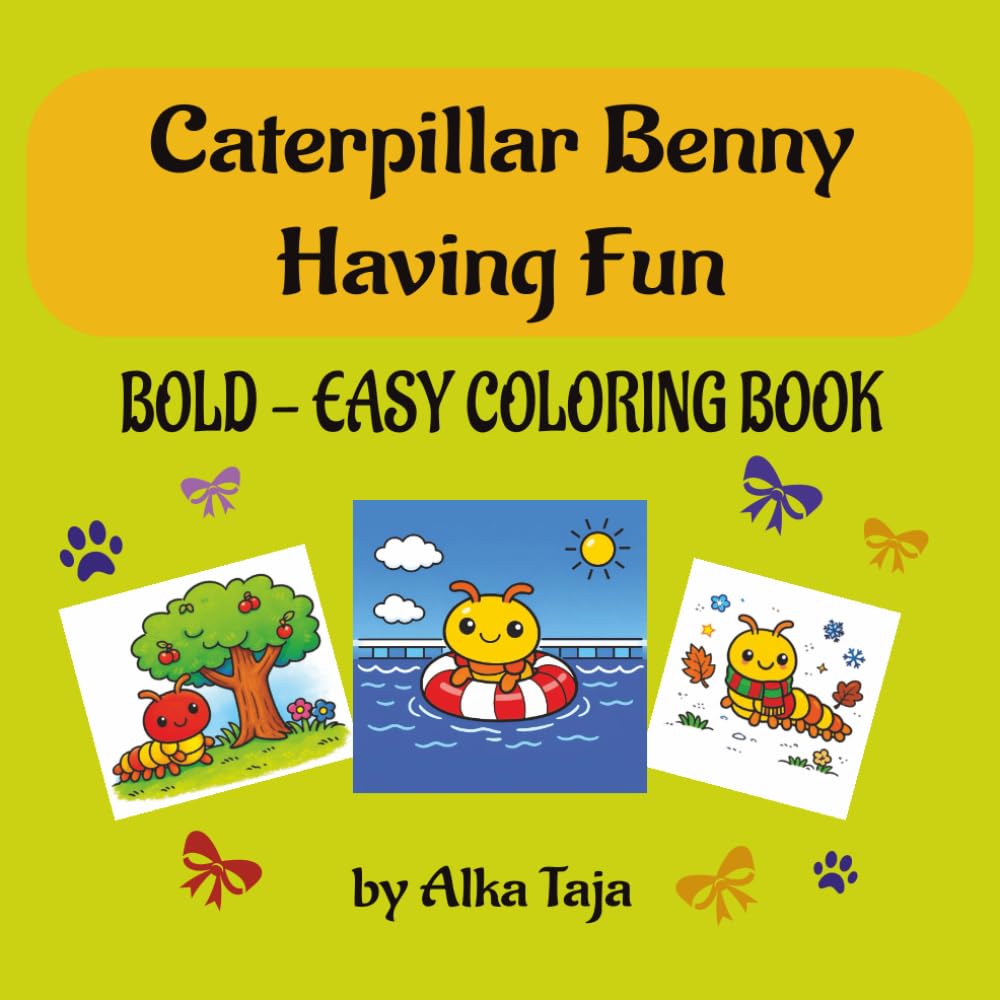 Caterpillar Benny Having Fun: Bold & Easy Cute Centipede Coloring Pages for Relaxation, Fun, and Stress Relief