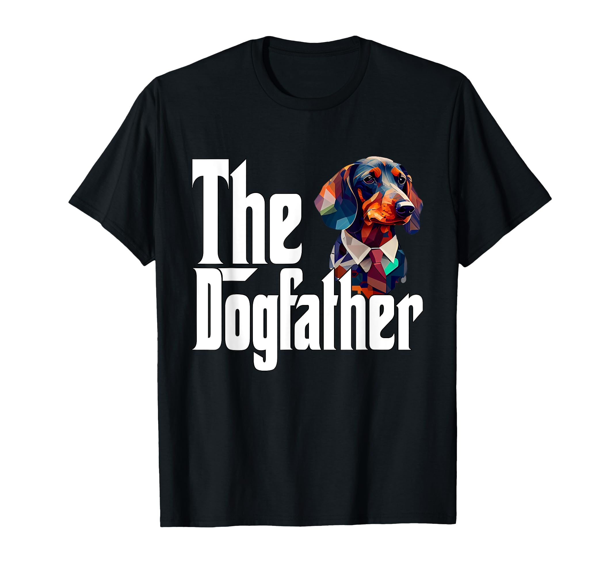 Dachshund Dog Dad Dogfather Dogs Daddy Father T-Shirt