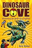 Shadowing the Wolf-Face Reptiles: Dinosaur Cove 20