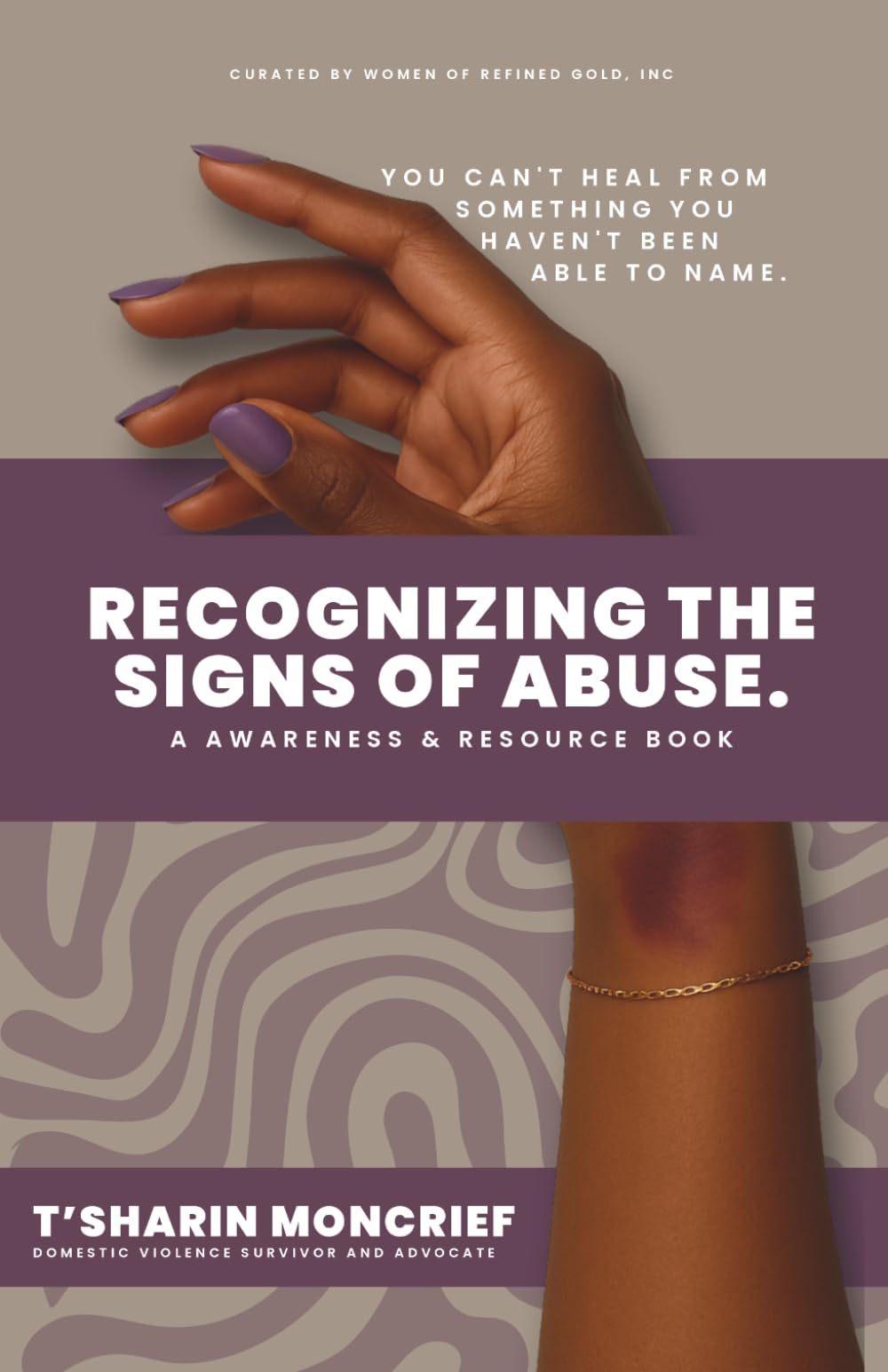 Recognizing the Signs of Abuse: You Can't Heal from Something you Haven't Been able to Name
