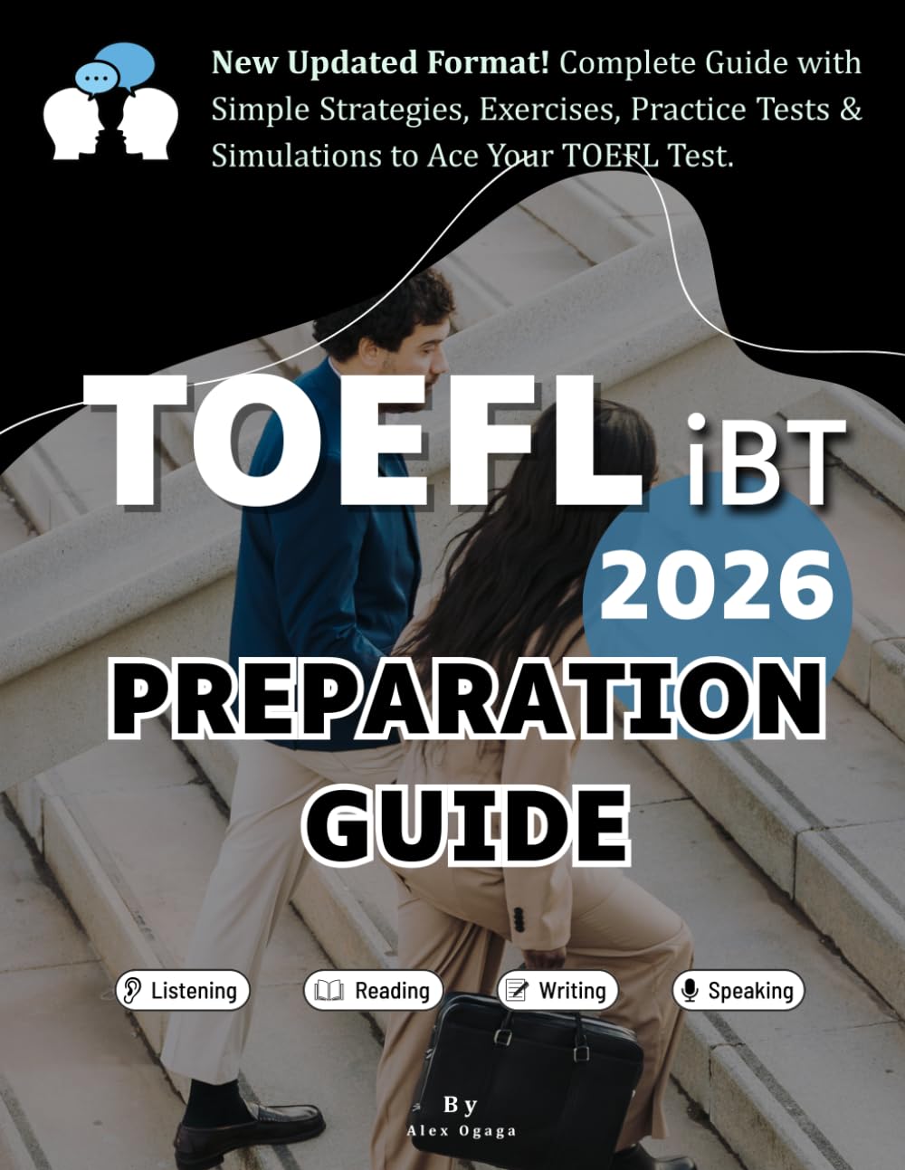 TOEFL iBT 2026–2027 Preparation Guide: Complete Preparation for Non-Native English Speakers