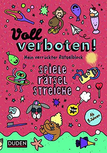 Voll verboten! Mein verrückter Rätselblock 2 – Ab 8 Jahren: Spiele – Rätsel – Streiche