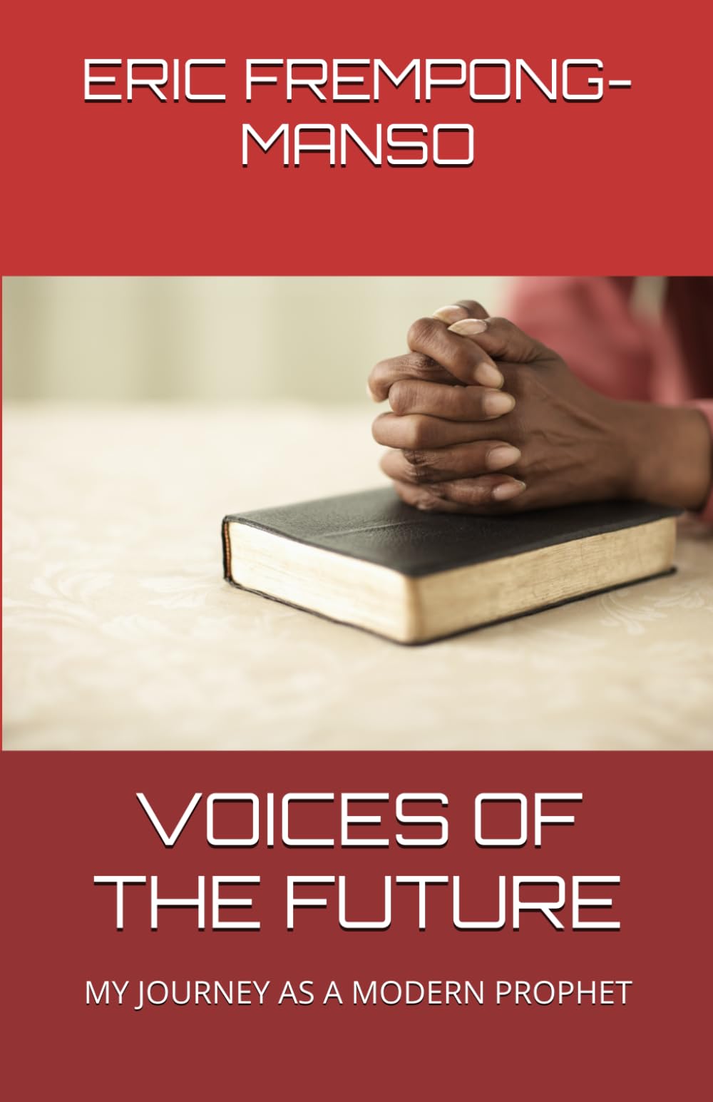 VOICES OF THE FUTURE: MY JOURNEY AS A MODERN PROPHET