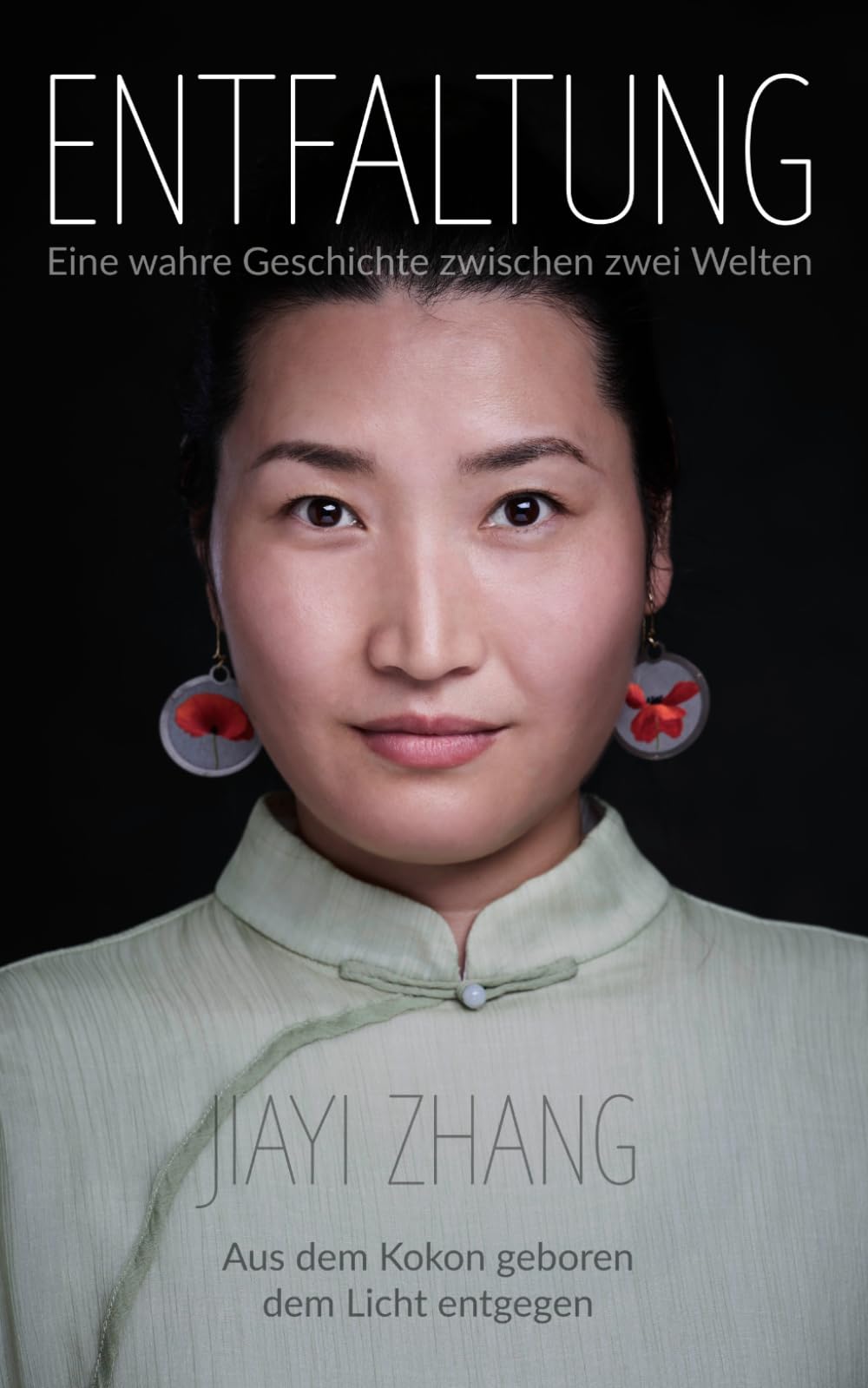 Entfaltung: Eine wahre Geschichte zwischen zwei Welten