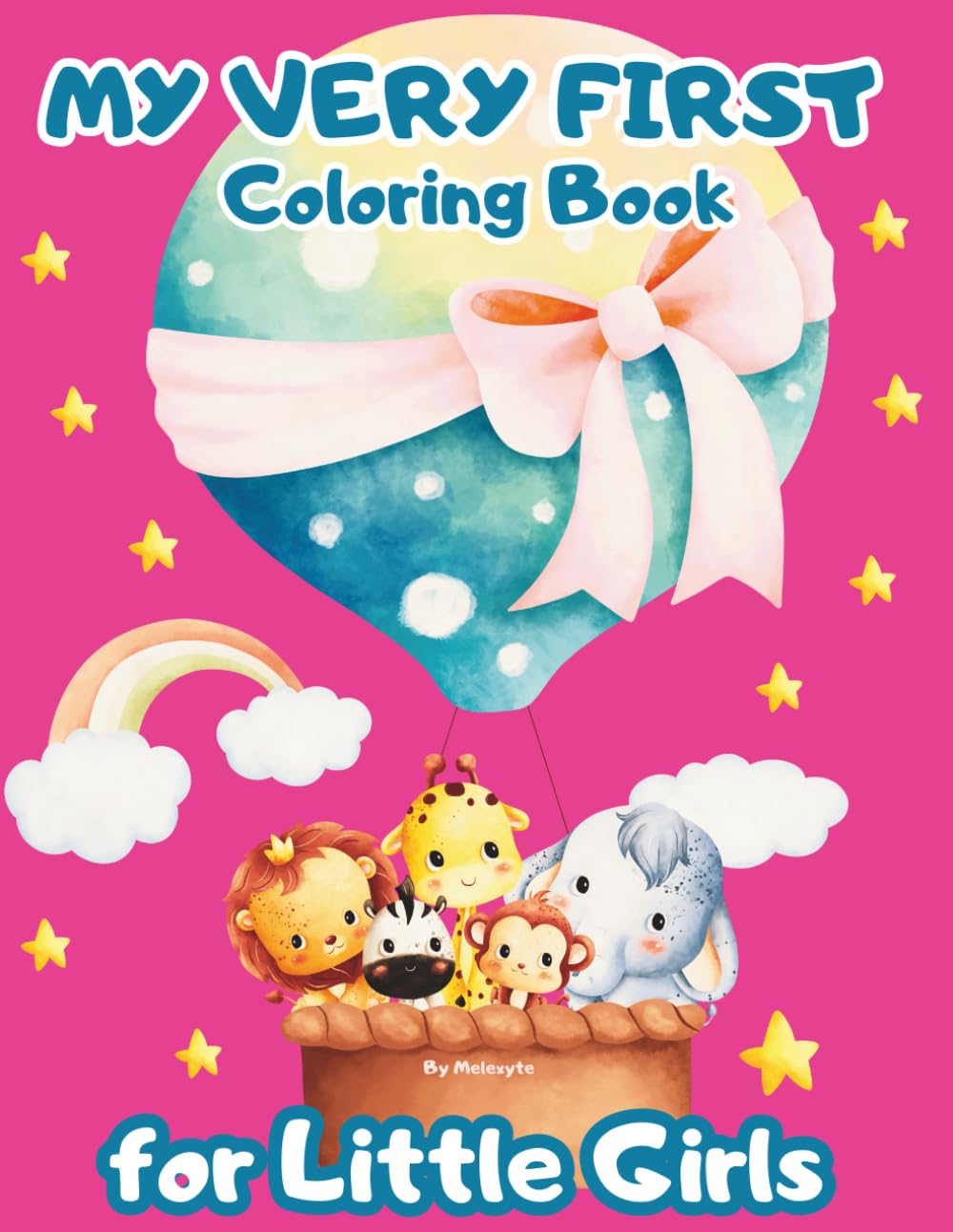 My Very First Coloring Book For Little Girls: 60 Cute And Simple Pictures For Toddlers