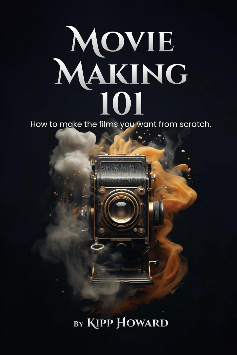 Movie Making 101: How to make the movies you want from scratch
