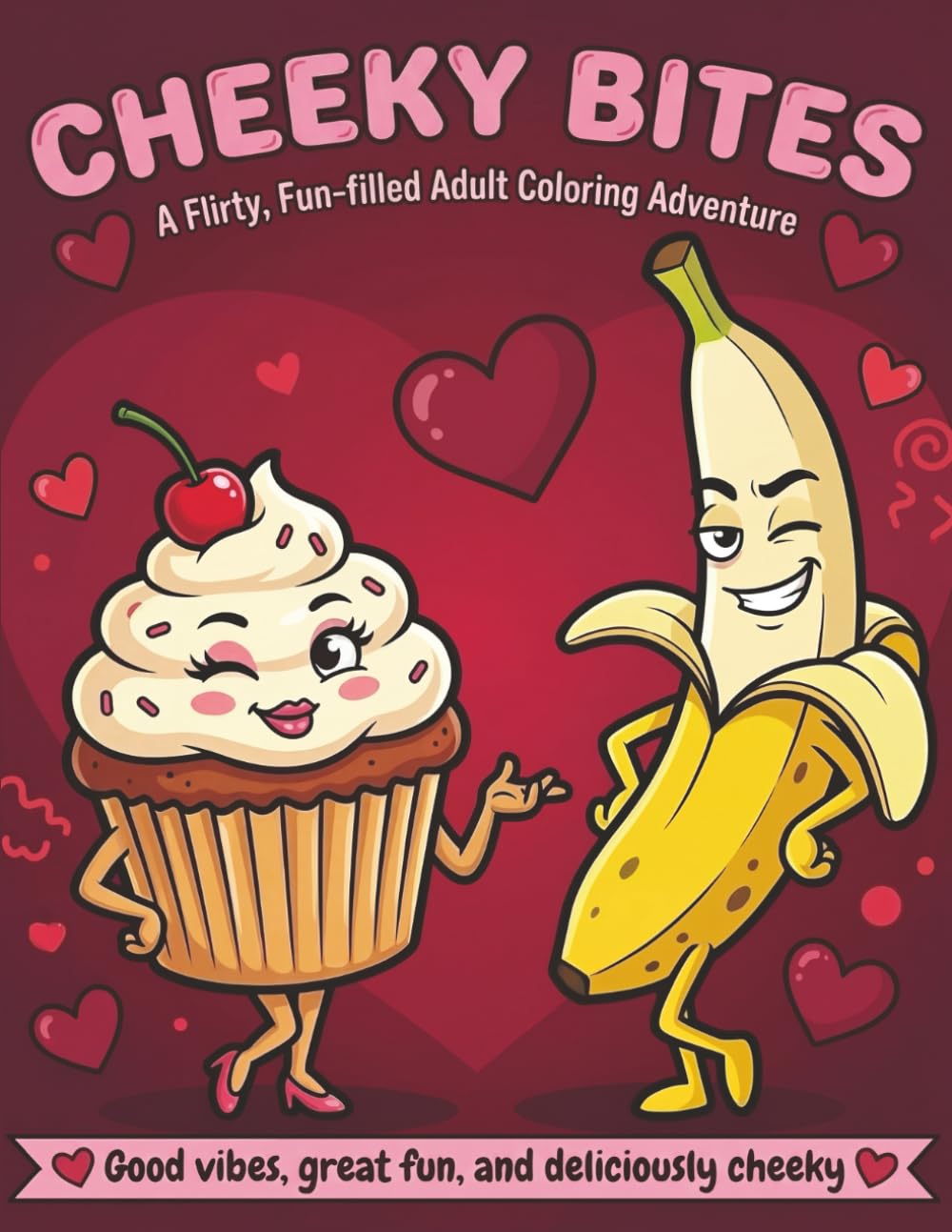 Cheeky Bites: A Flirty, Pun-derful Coloring Adventure! (The Cheeky Series)
