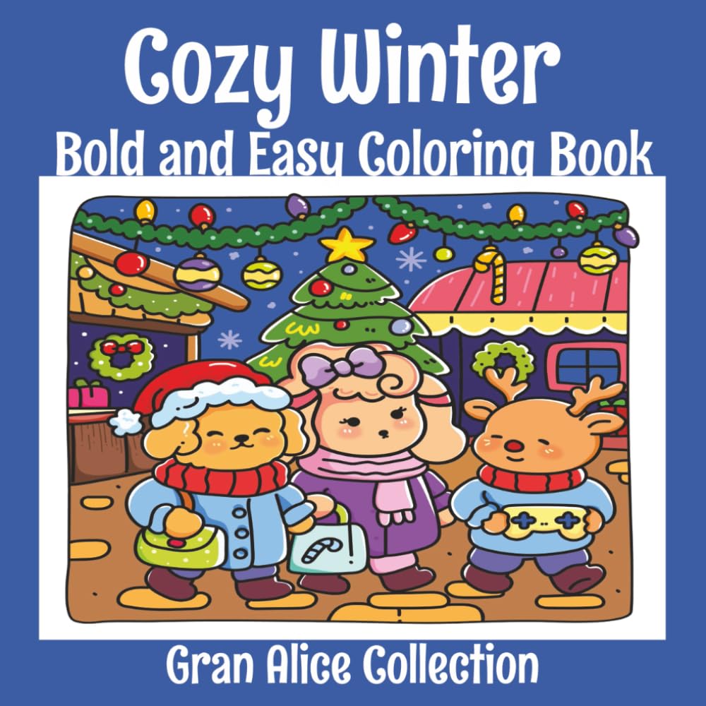Cozy Winter Bold and Easy Coloring Book: Coloring Book for Adults & Teens with Cute and Cozy Winter Hygge Designs