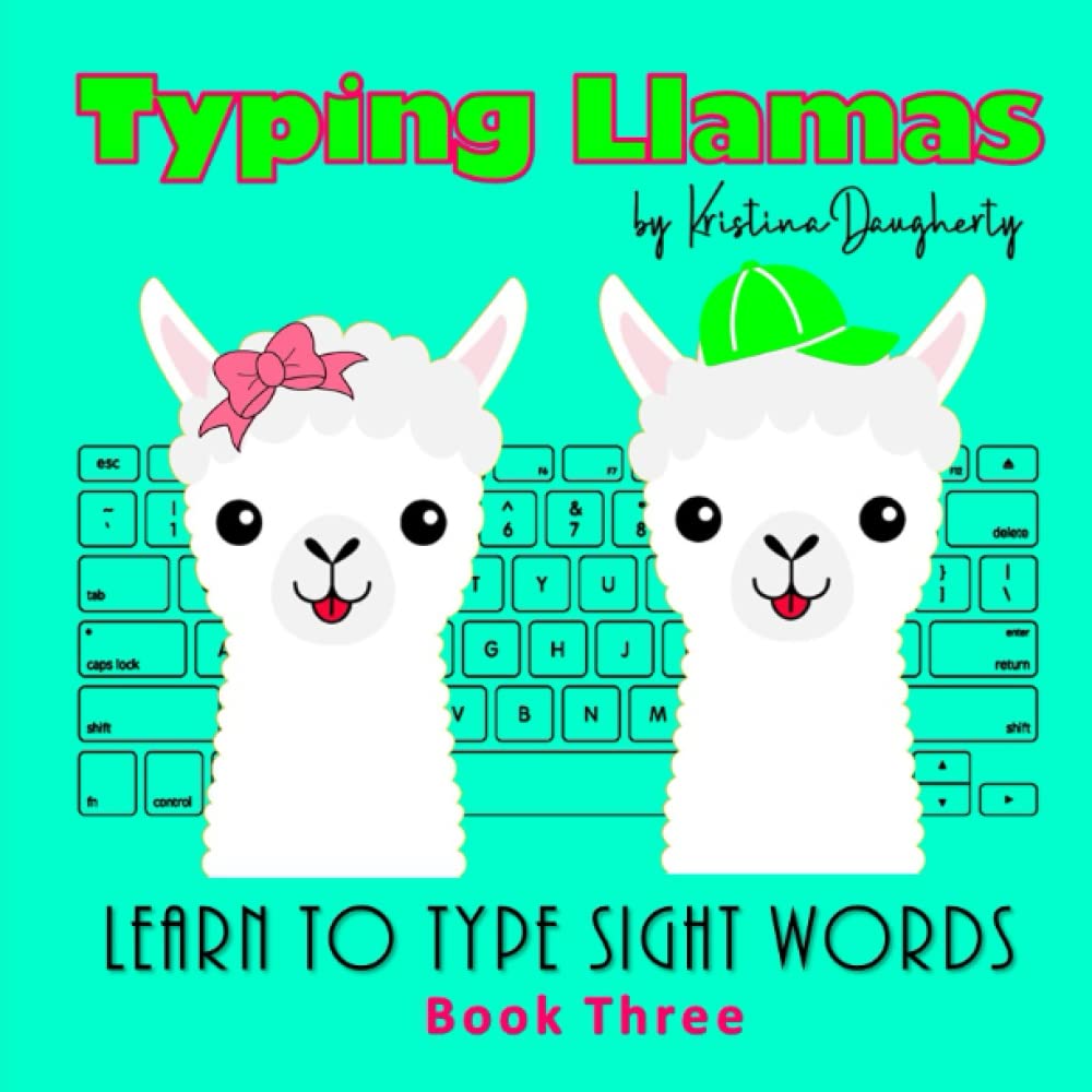 Typing Llamas Book 3: Picture Book, Teach Typing to Kids, Learn Keyboarding, Sight Words, Learn to Read, Learn to Type, Easy Readers, Early Learning Beginner Reader
