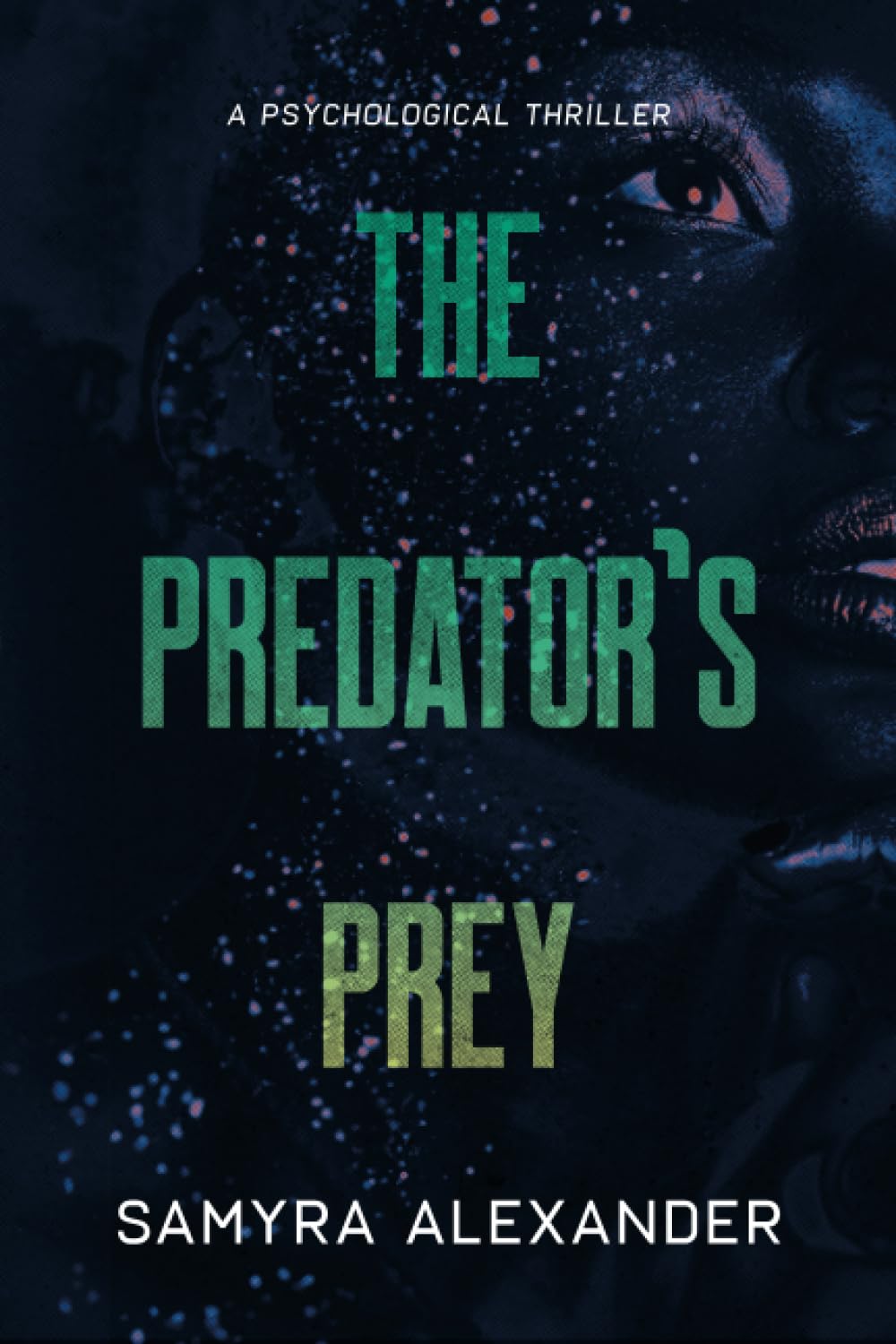 Amazon.com: The Predator's Prey: 9798366976855: Alexander, Samyra: Books