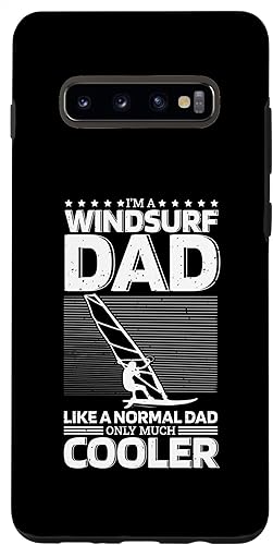 Galaxy S10+ I'M A Windsurf Dad Like A Normal Dad, Windsurfer Father Case