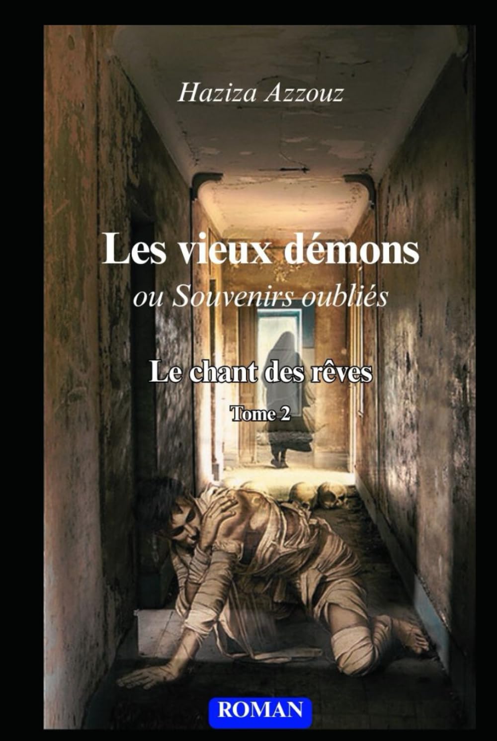 Les vieux démons ou souvenir oubliés tome 2: Le chant des rêves