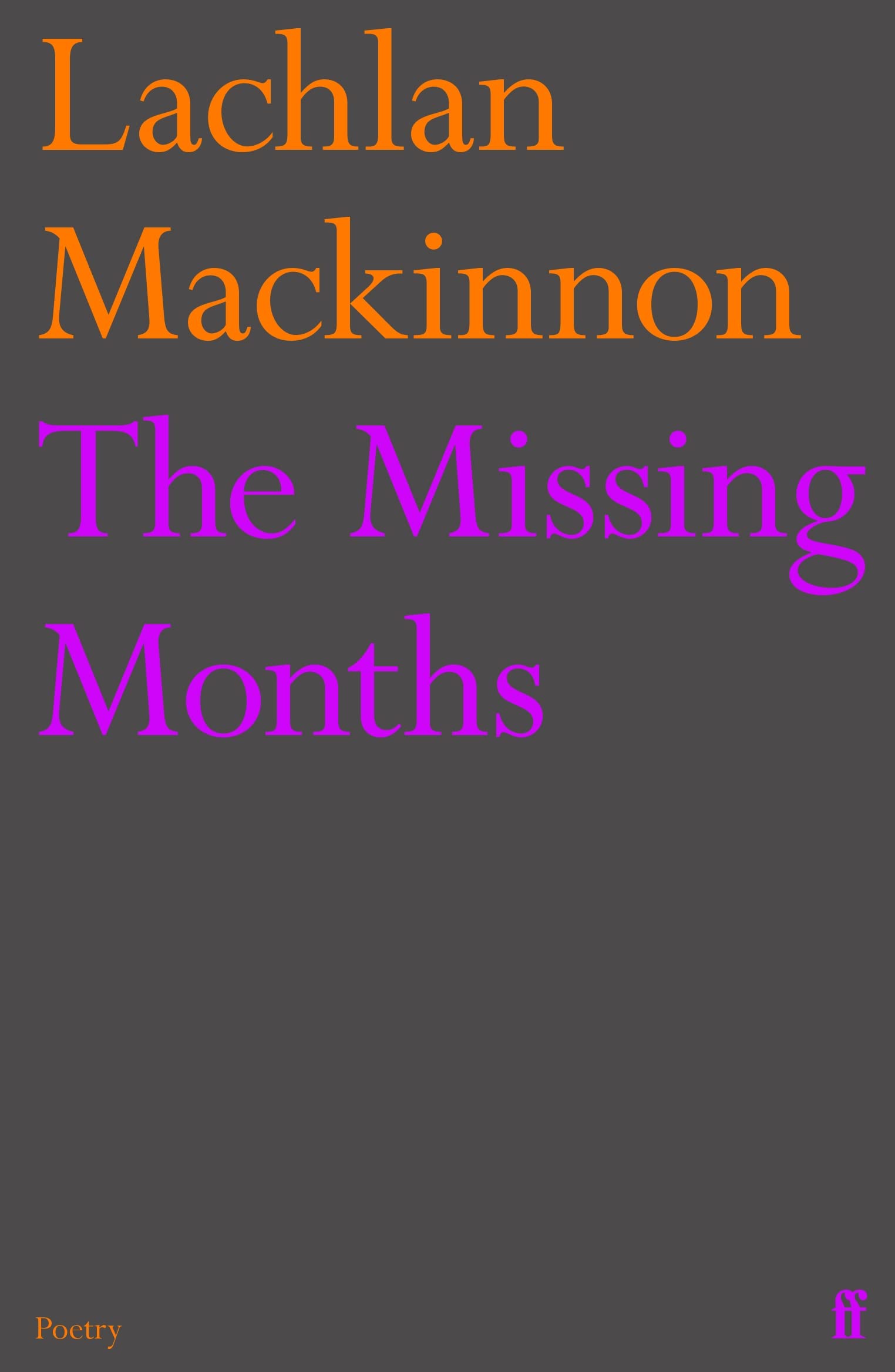 The Missing Months by Lachlan Mackinnon (Paperback Book)
