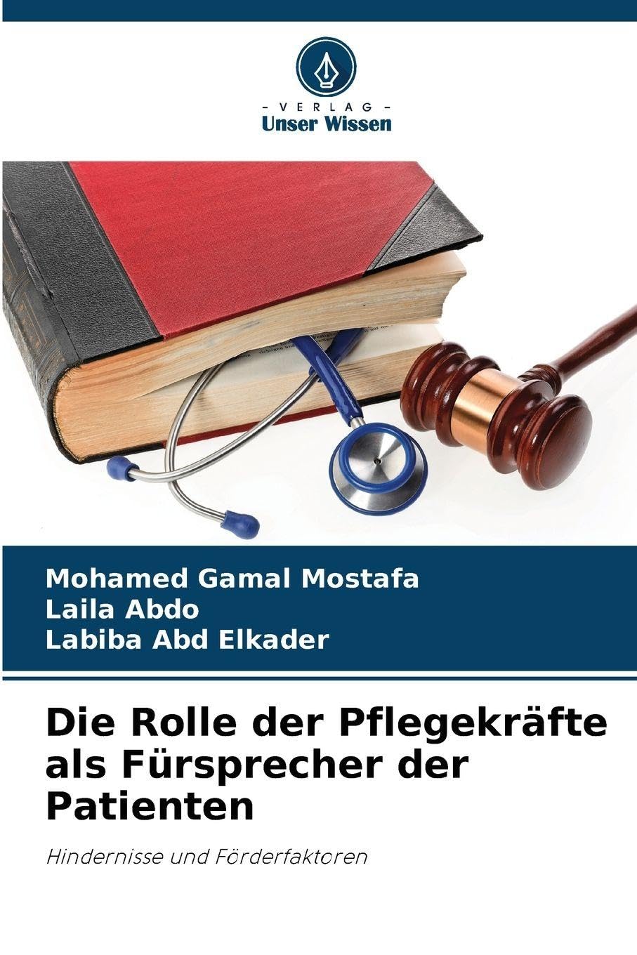 Die Rolle der Pflegekräfte als Fürsprecher der Patienten: Hindernisse und Förderfaktoren
