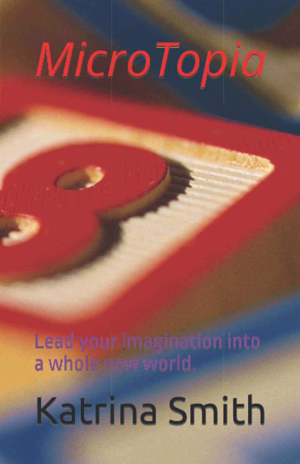 MicroTopia: Lead your Imagination into a whole new world.