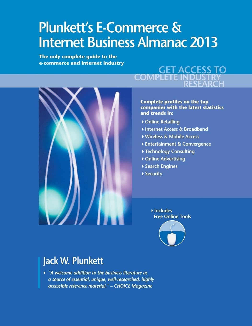 Plunkett's E-Commerce & Internet Business Almanac 2013