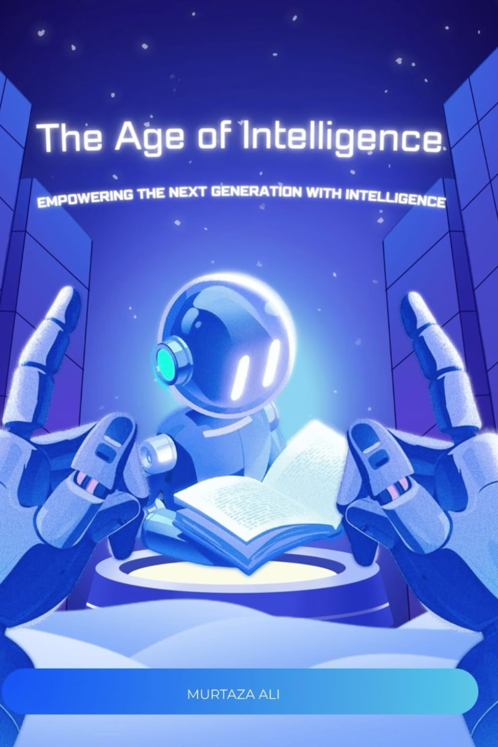 The Age of Intelligence: Thriving in an AI-Driven World