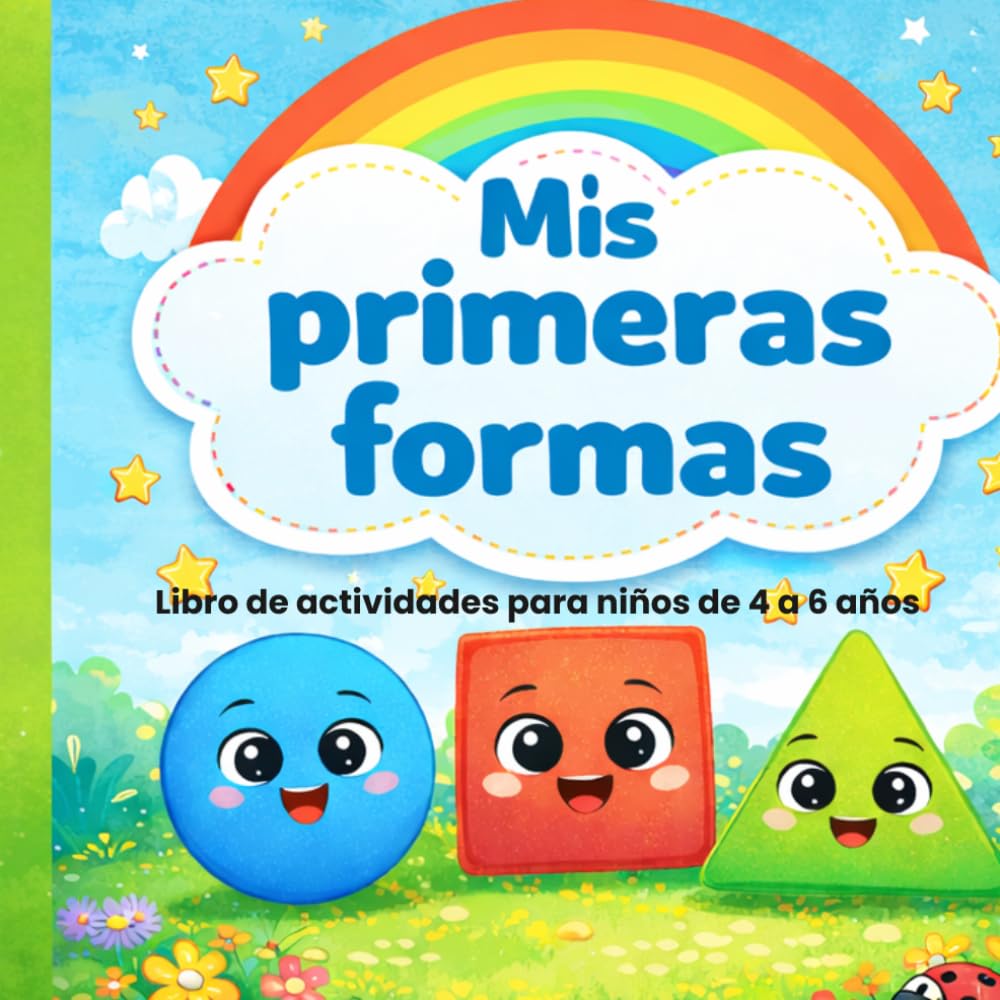 MIS PRIMERAS FORMAS: Libro de actividades para niños de 4 a 6 años (Mis primeros aprendizajes)