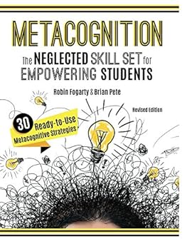 Metacognition: The Neglected Skill Set for Empowering Students, Revised Edition-Wow! eBook