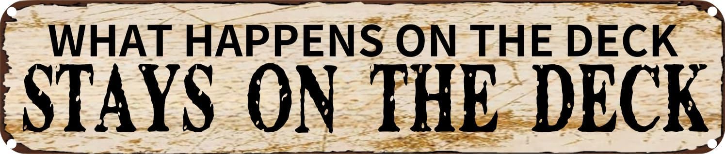 Vintage Tin Sign Retro Metal Wall Decor What Happens On The Deck Stays On The Deck Rustic Aluminum Plaque for Home,Bar,Kitchen,Garage,Man Cave 4x16 Inch