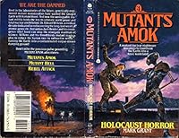 Holocaust Horror (Mutants Amok, No. 4) 0380761920 Book Cover