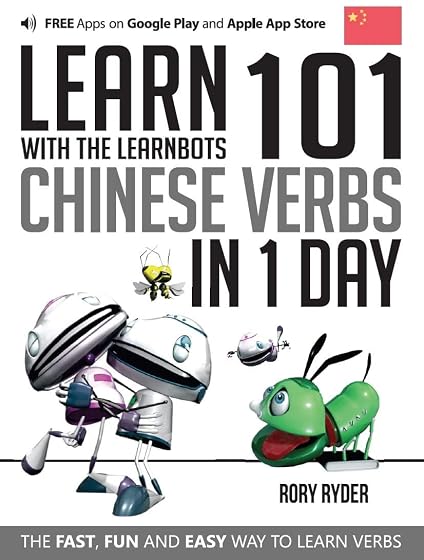 Learn 101 Chinese Verbs in 1 Day: With the Learnbots