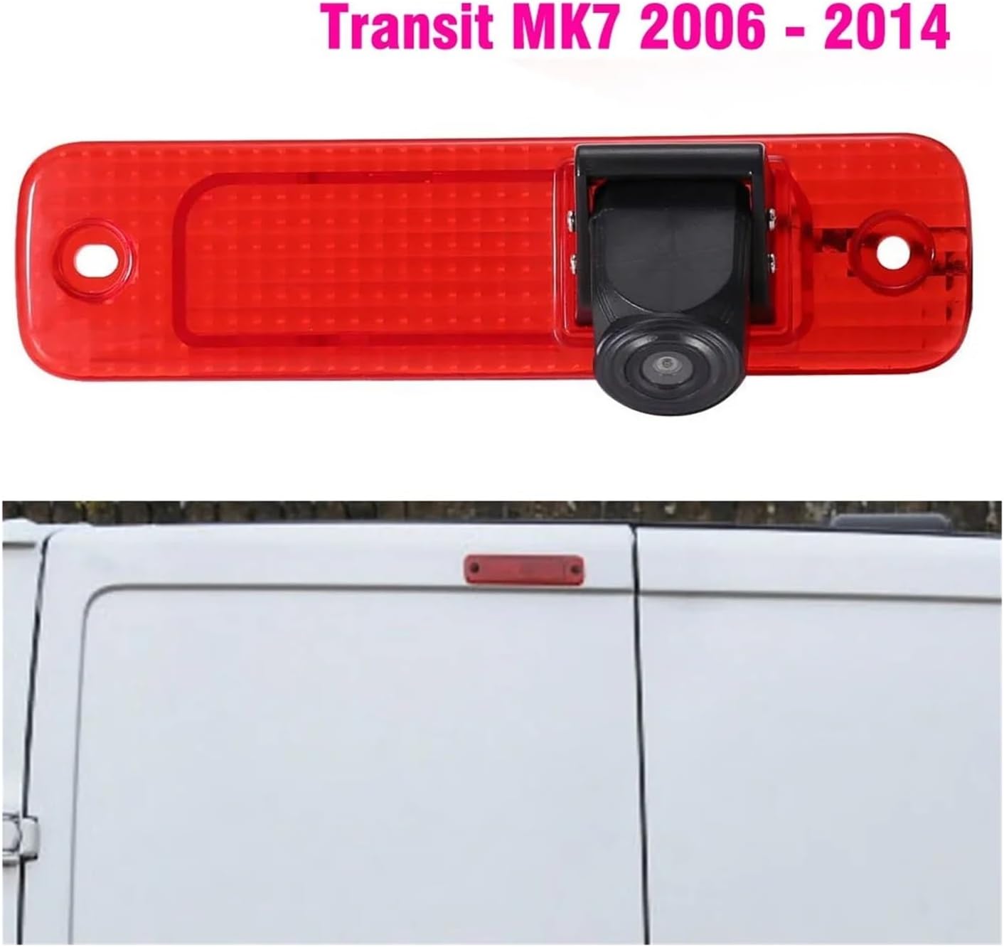 Car Brake Light Rear View Camera Compatible with Transit MK7 2006-2014 Van Accessories Car Backup Rear View Camera