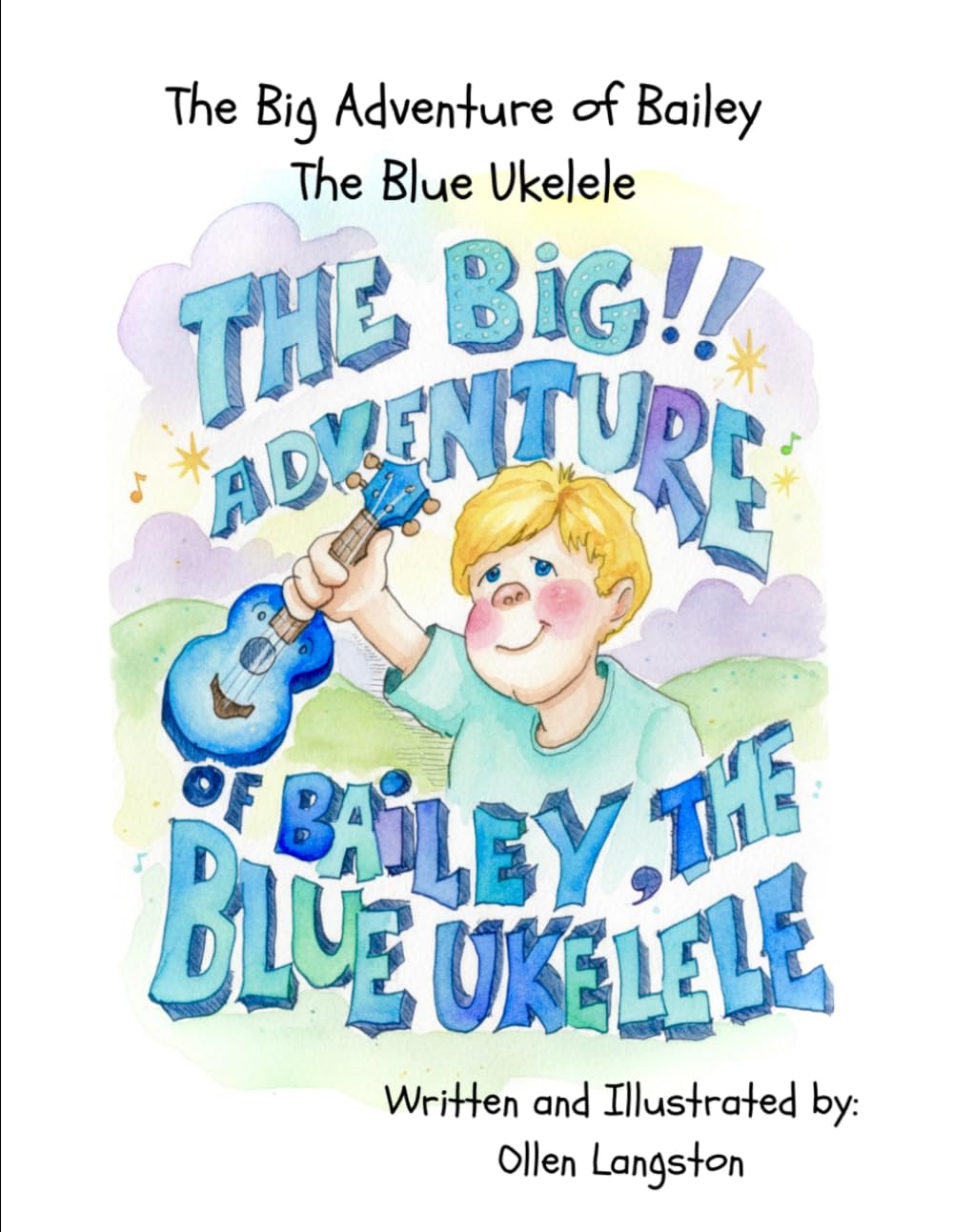 The Big Adventure of Bailey the Blue Ukelele