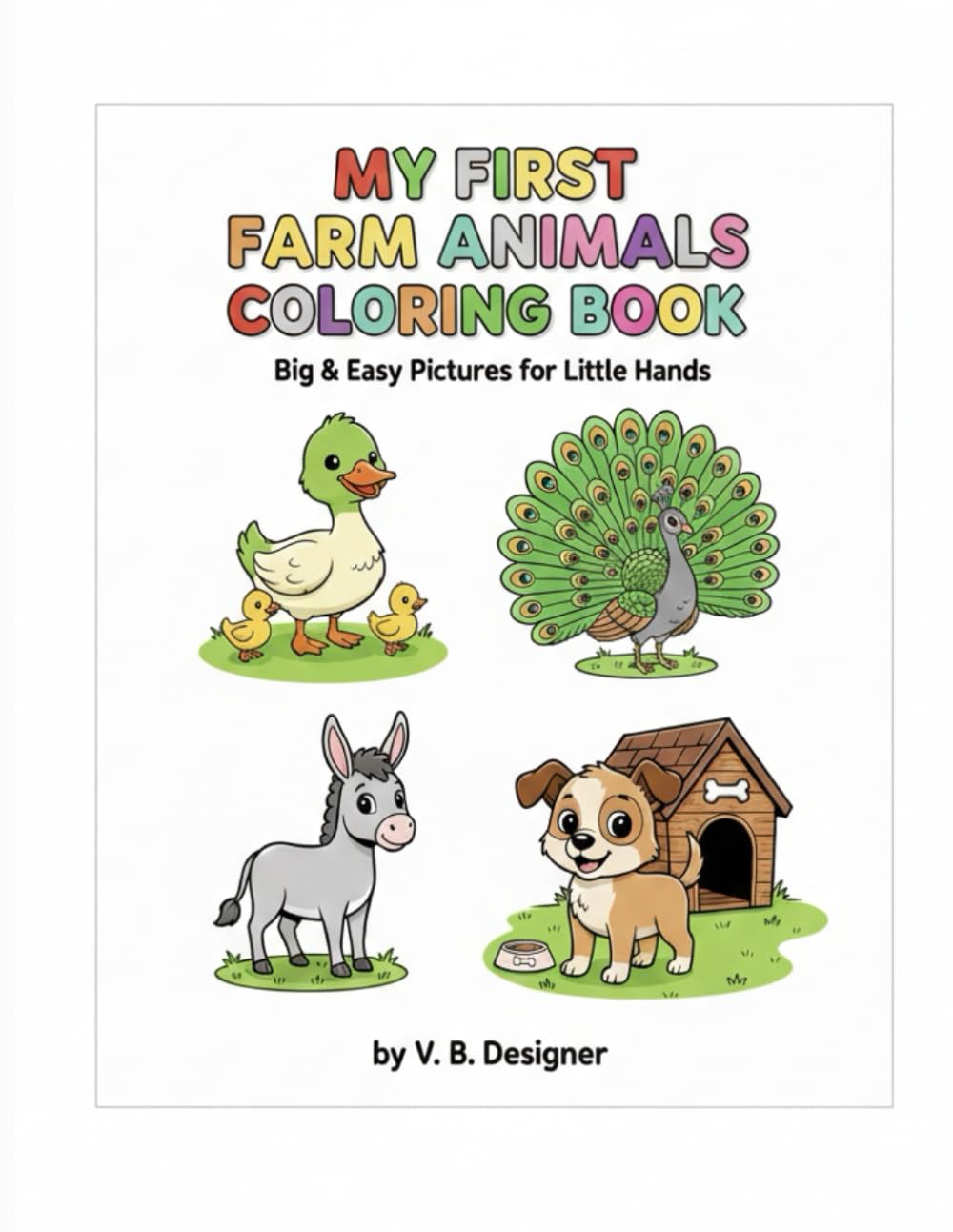 My First Farm Animals Coloring Book: Big & Easy Pictures for Little Hands