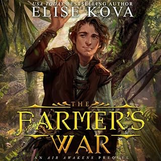 The Farmer's War Audiobook By Elise Kova cover art