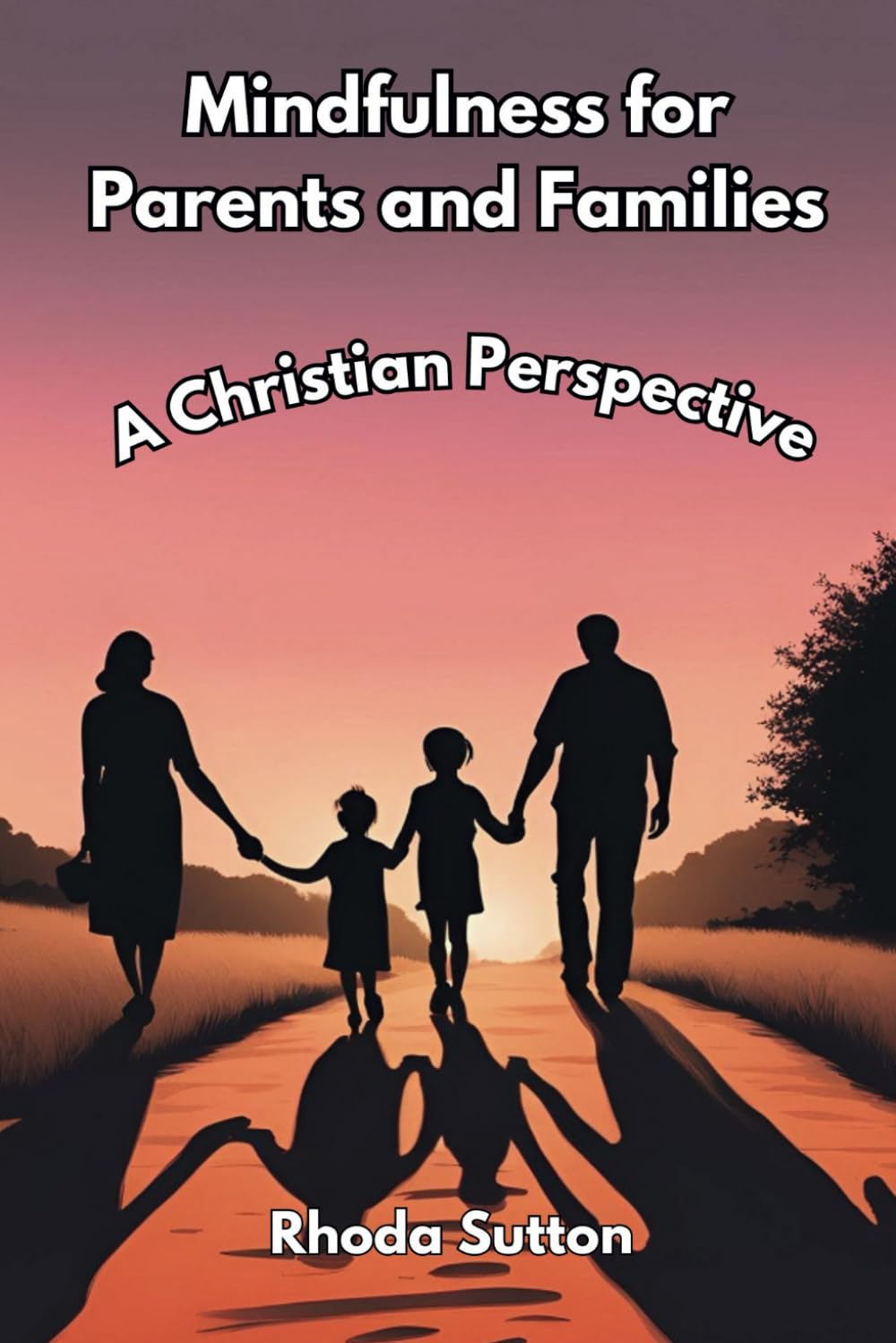 Mindfulness for Parents and Families: A Christian Perspective