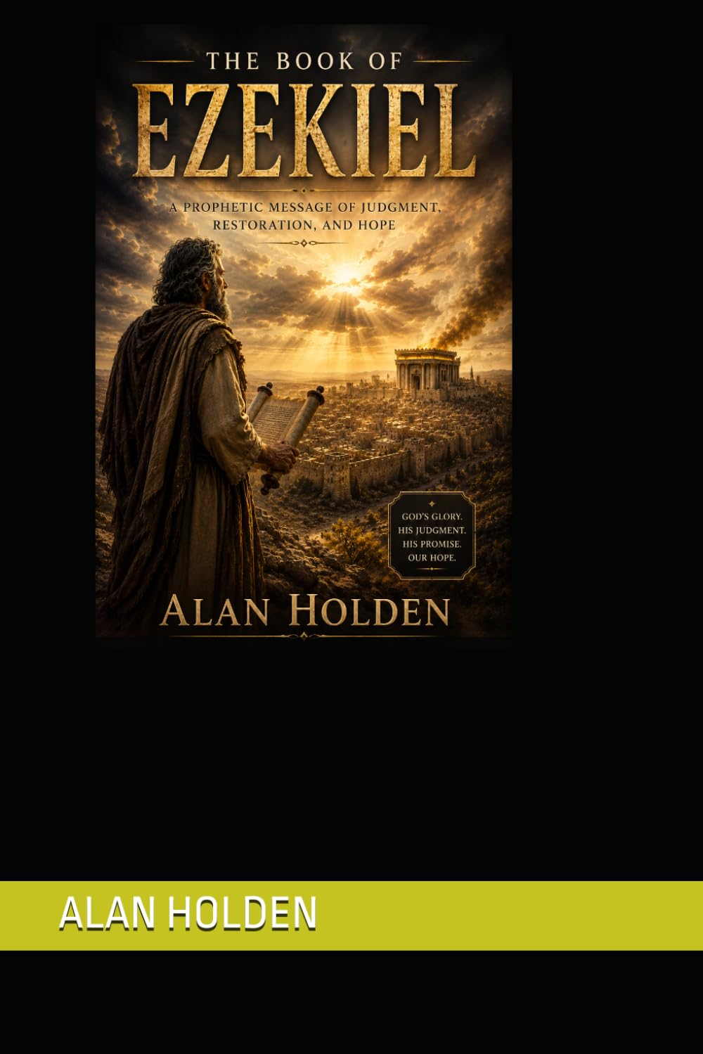 Ezekiel: Visions of Judgment and Hope